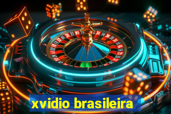 xvidio brasileira